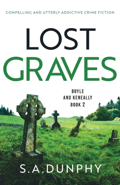 Lost Graves : Compelling and utterly addictive crime fiction, Paperback / softback Book