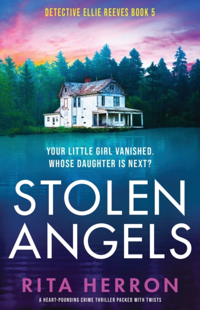 Stolen Angels : A heart-pounding crime thriller packed with twists, Paperback / softback Book
