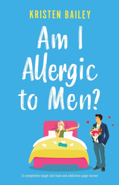 Am I Allergic to Men? : A completely laugh-out-loud and addictive page-turner, Paperback / softback Book