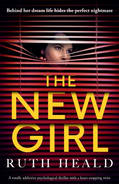 The New Girl : A totally addictive psychological thriller with a heart-stopping twist, Paperback / softback Book