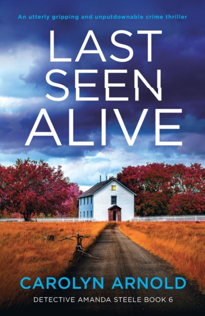 Last Seen Alive : An utterly gripping and unputdownable crime thriller, Paperback / softback Book