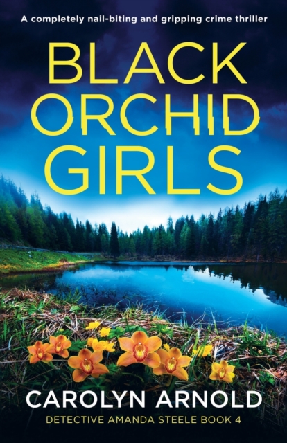 Black Orchid Girls : A completely nail-biting and gripping crime thriller, Paperback / softback Book