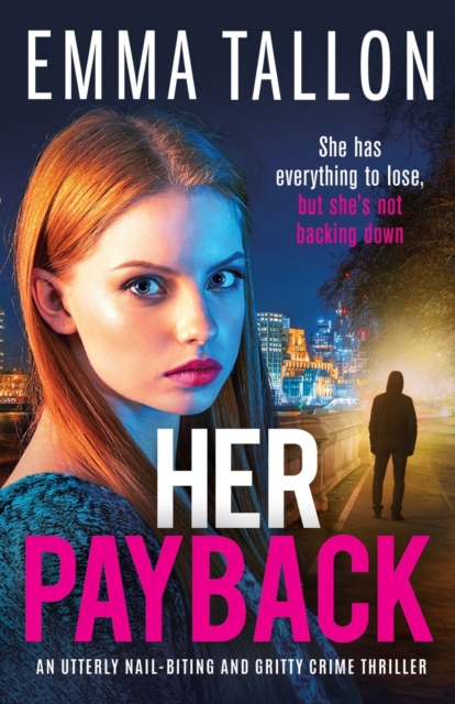 Her Payback : An utterly nail-biting and gritty crime thriller, Paperback / softback Book