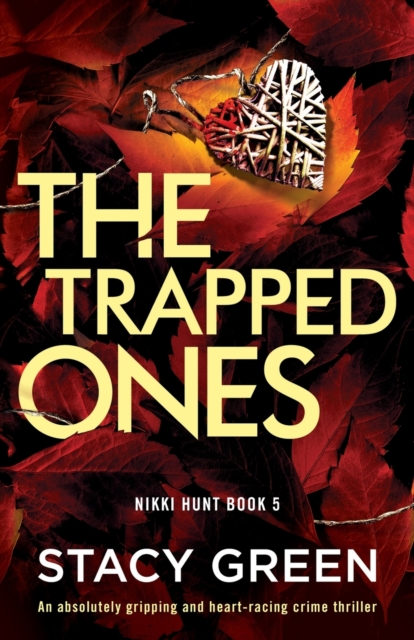 The Trapped Ones : An absolutely gripping and heart-racing crime thriller, Paperback / softback Book