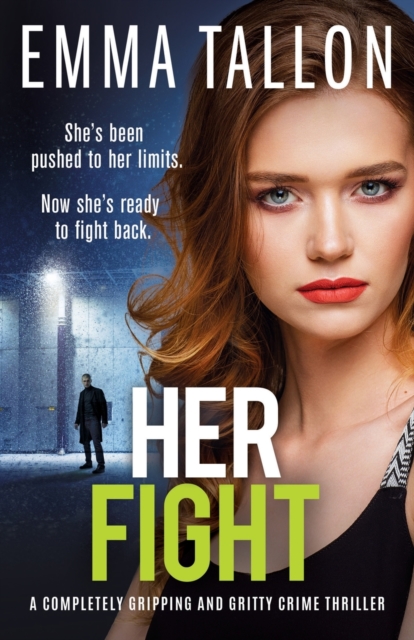 Her Fight : A completely gripping and gritty crime thriller, Paperback / softback Book