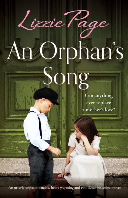 An Orphan's Song : An utterly unputdownable, heart-warming and emotional historical novel, Paperback / softback Book