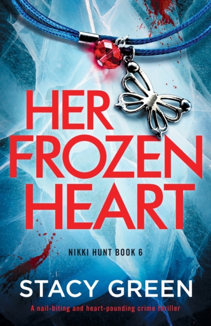 Her Frozen Heart : A nail-biting and heart-pounding crime thriller, Paperback / softback Book