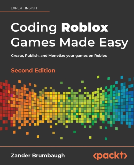 Coding Roblox Games Made Easy - : The ultimate guide to creating games ...