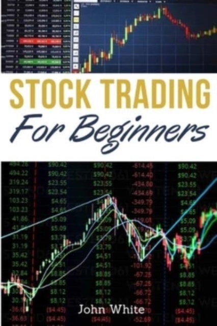 Stock Trading for Beginners - 2 Books in 1 : Become a Successful Day Trader with these Secret Technical and Fundamental Analysis Strategies!, Paperback / softback Book