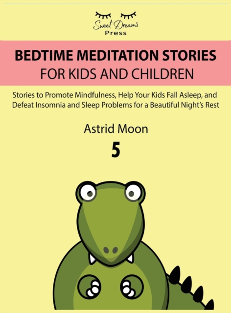 Bedtime Meditation Stories for Kids and Children 5, Hardback Book