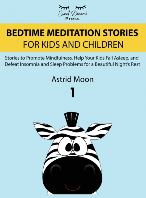 Bedtime Meditation Stories for Kids and Children 1, Hardback Book