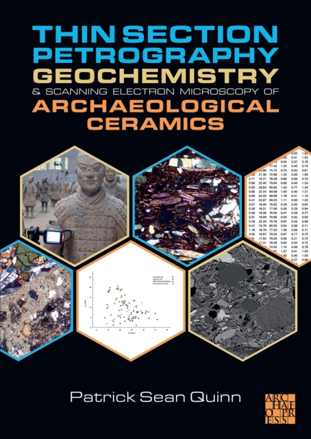 Thin Section Petrography, Geochemistry and Scanning Electron Microscopy of Archaeological Ceramics, EPUB eBook