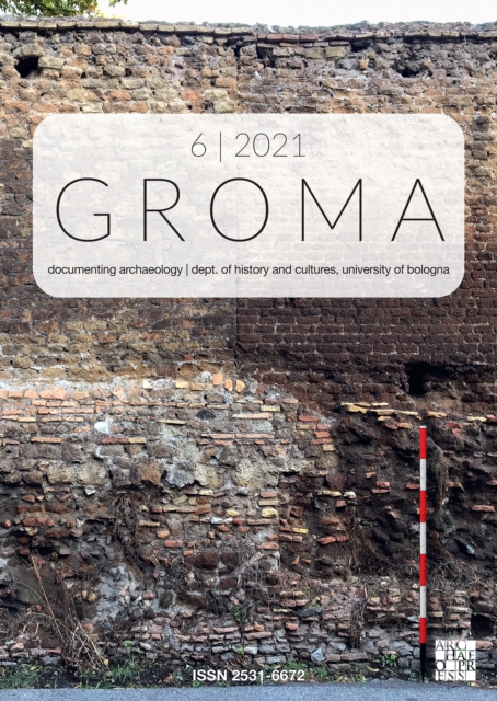 Groma: Issue 6 2021 : Documenting Archaeology (Dept of History and Cultures, University of Bologna), Paperback / softback Book
