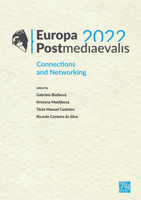 Europa Postmediaevalis 2022 : Connections and Networking, Paperback / softback Book