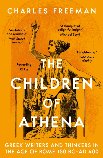 The Children of Athena : Greek writers and thinkers in the Age of Rome, 150 BC–AD 400, Paperback / softback Book