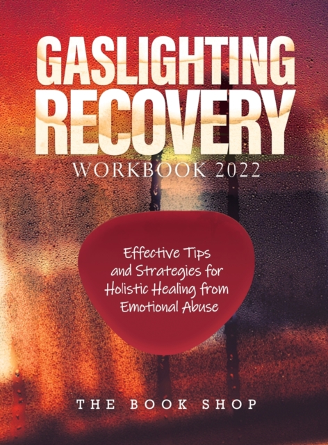 Gaslighting Recovery Workbook 2022, Hardback Book