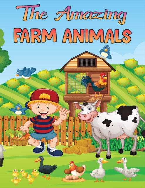The Amazing Farm Animals Coloring Book for Kids : Coloring Book For Kids Ages 4-8: For Kids and Girls Kids Coloring Book Gift, Paperback / softback Book