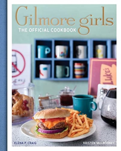 Gilmore Girls Cookbook, Hardback Book