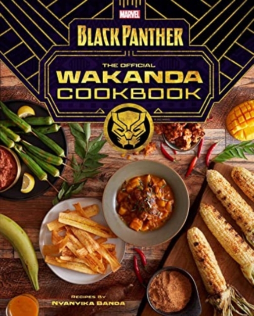 Marvel Comics' Black Panther: Wakanda Cookbook, Hardback Book