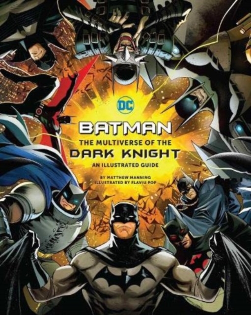 Batman: The Multiverse of the Dark Knight: An Illustrated Guide, Hardback Book