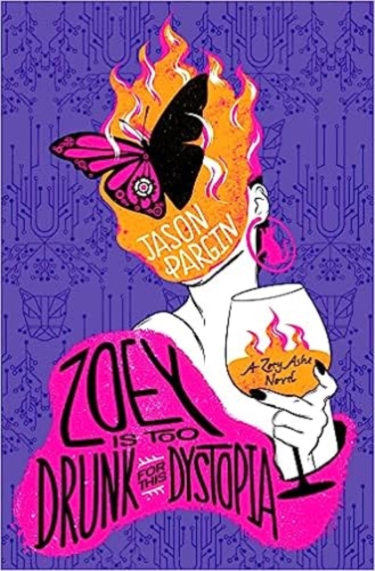 Zoey is too Drunk for this Dystopia, Paperback / softback Book