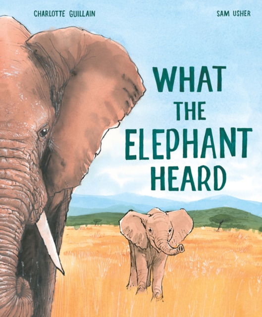 What the Elephant Heard, Paperback / softback Book