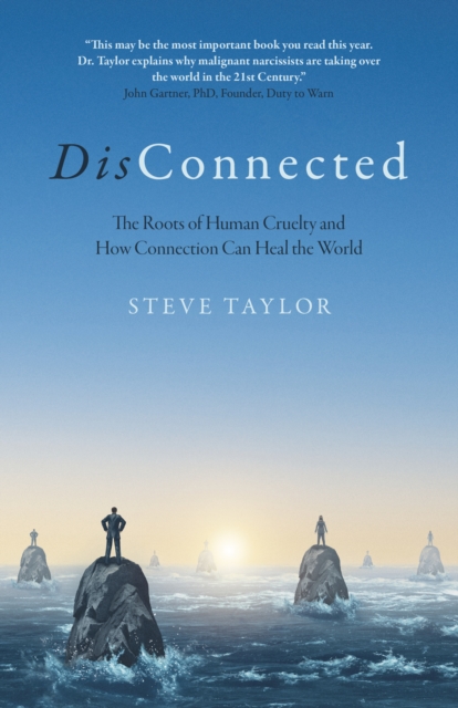 DisConnected : The Roots of Human Cruelty and How Connection Can Heal the World, EPUB eBook