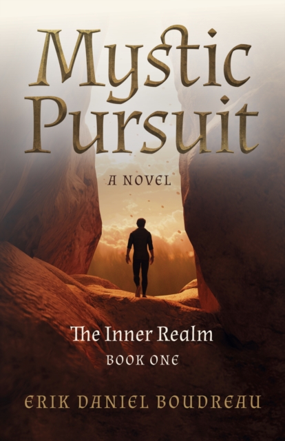 Mystic Pursuit : The Inner Realm: Book One - A Novel, Paperback / softback Book