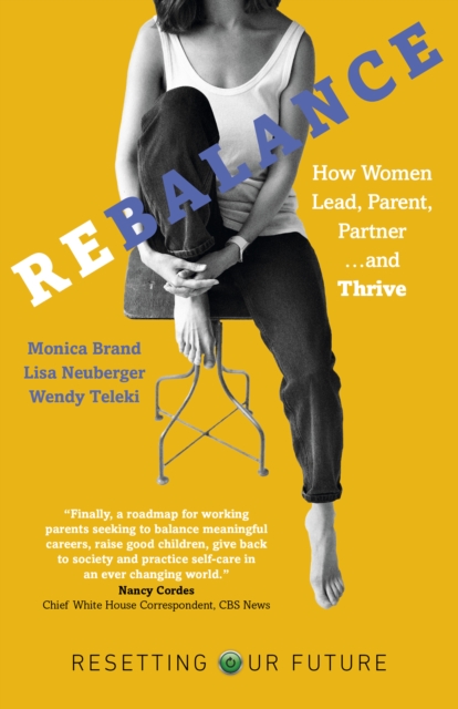 Rebalance : How Women Lead, Parent, Partner and Thrive, EPUB eBook