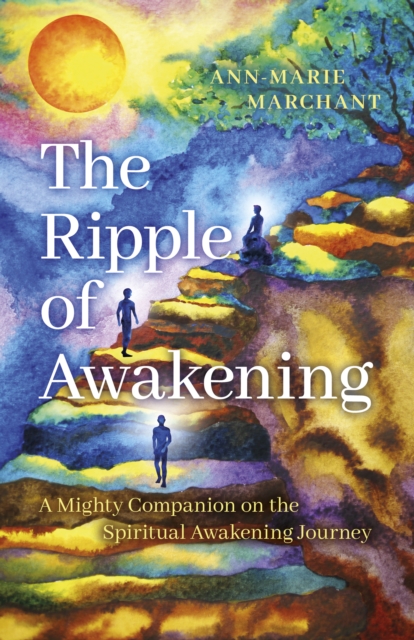 Ripple of Awakening, The : A Mighty Companion on the Spiritual Awakening Journey, Paperback / softback Book