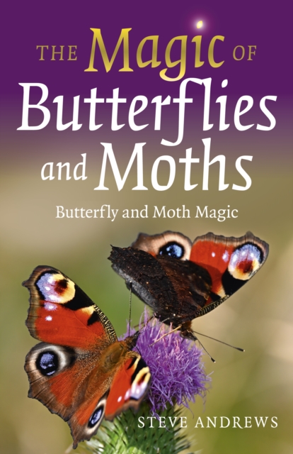 Magic of Butterflies and Moths : Butterfly and Moth Magic, EPUB eBook