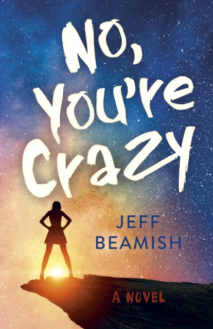 No, You're Crazy : A Novel, Paperback / softback Book