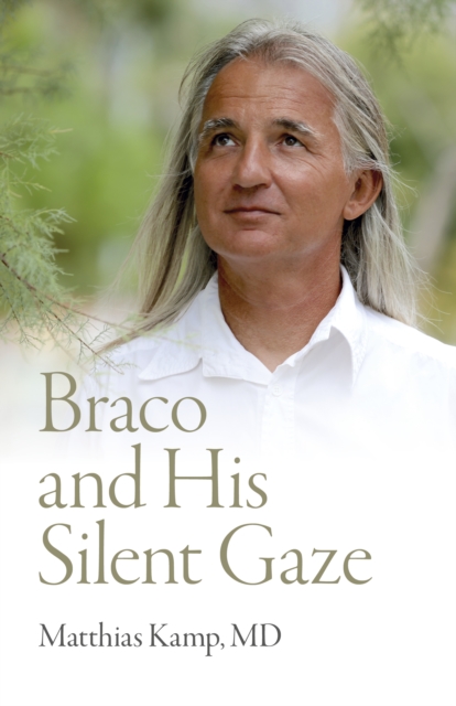 Braco and His Silent Gaze, Paperback / softback Book