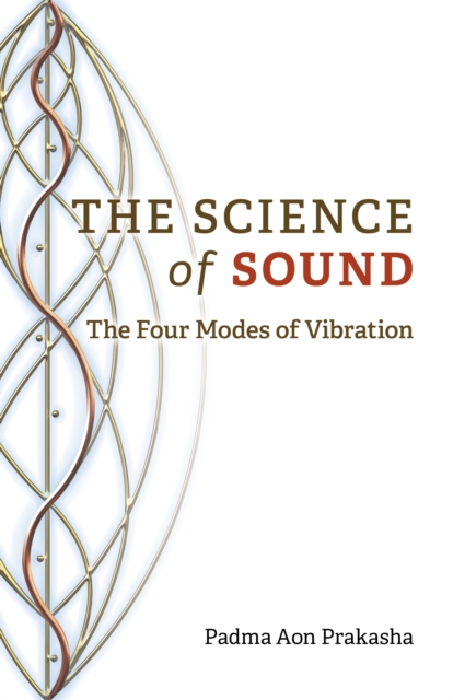 Science of Sound, The : The Four Modes of Vibration, Paperback / softback Book