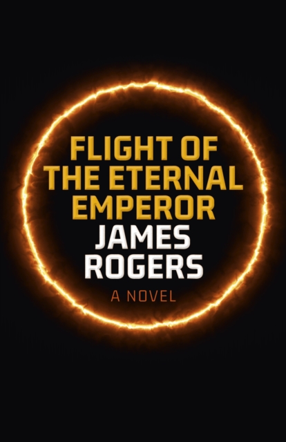 Flight of the Eternal Emperor : A Novel, EPUB eBook