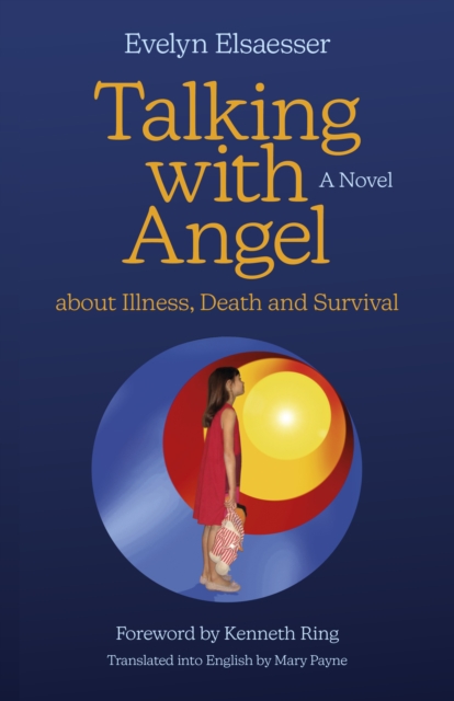Talking with Angel about Illness, Death and Survival : A Novel, Paperback / softback Book