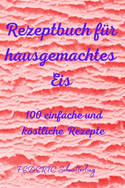Rezeptbuch fur hausgemachtes Eis, Paperback / softback Book