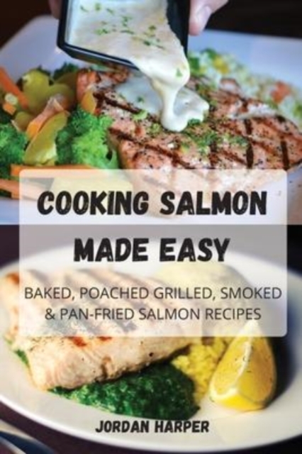 Cooking Salmon Made Easy, Paperback / softback Book