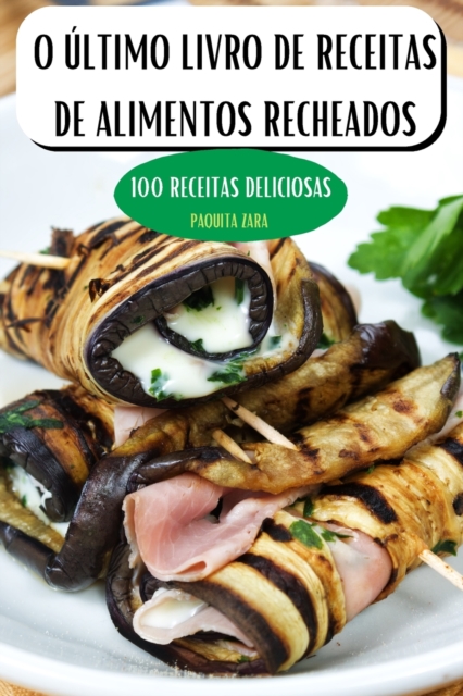 O Ultimo Livro de Receitas de Alimentos Recheados, Paperback / softback Book