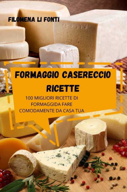 Formaggio Casereccio Ricette, Paperback / softback Book