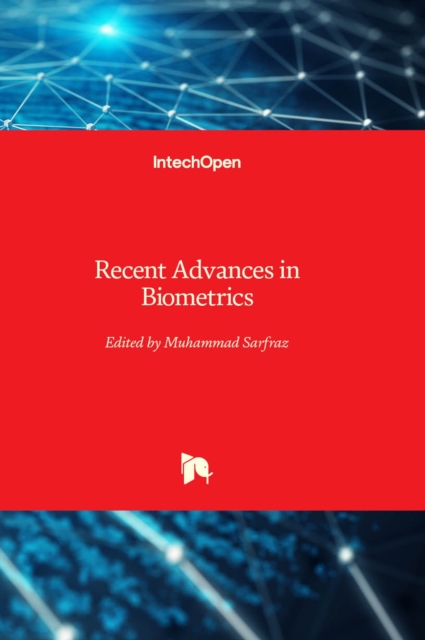 Recent Advances in Biometrics, Hardback Book