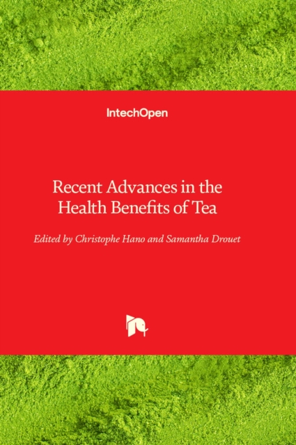 Recent Advances in the Health Benefits of Tea, Hardback Book