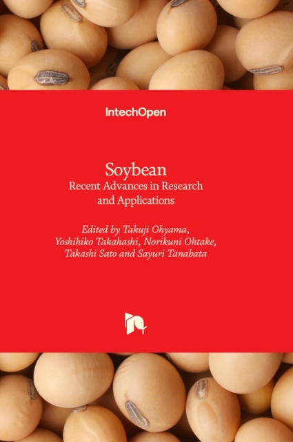 Soybean : Recent Advances in Research and Applications, Hardback Book