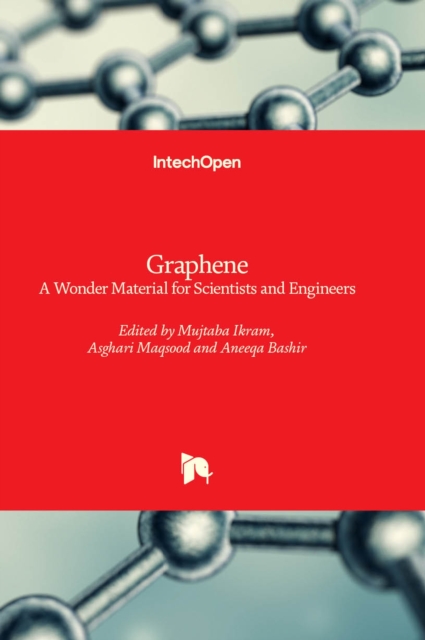 Graphene : A Wonder Material for Scientists and Engineers, Hardback Book
