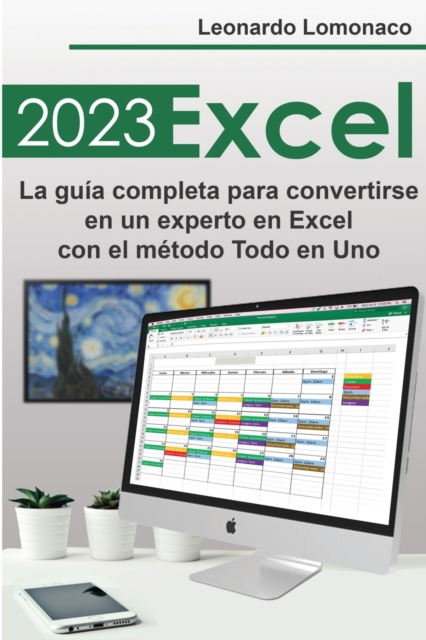 Excel 2023 : La gu?a completa para convertirse en un experto en Excel con el m?todo Todo en Uno, Paperback / softback Book