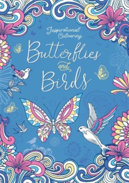Inspirational Colouring: Butterflies and Birds, Paperback / softback Book