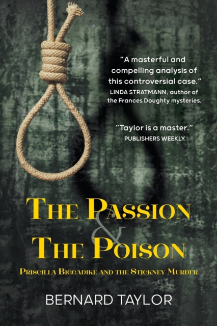 The Passion and the Poison : Priscilla Biggadike and the Stickney Murder, Paperback / softback Book