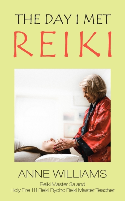 The Day I Met Reiki, Paperback / softback Book