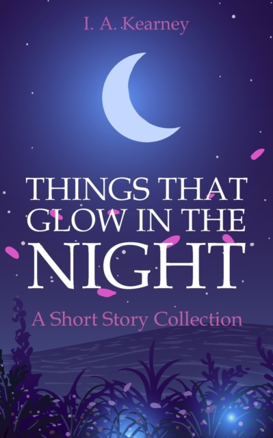 Things That Glow in the Night - A Short Story Collection, Paperback / softback Book