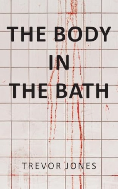 The Body in the Bath, Paperback / softback Book